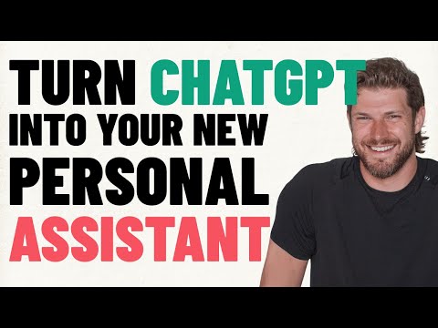 Turn ChatGPT Into Your Own Personal Assistant