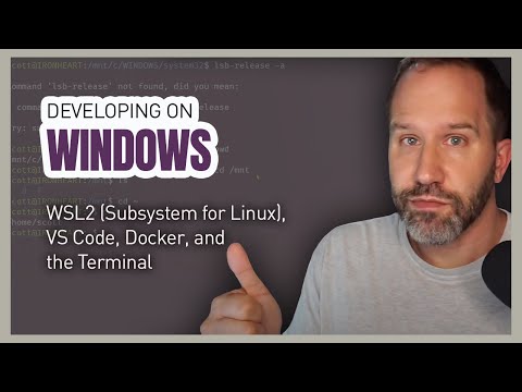 Developing on Windows with WSL2 (Subsystem for Linux), VS Code, Docker, and the Terminal