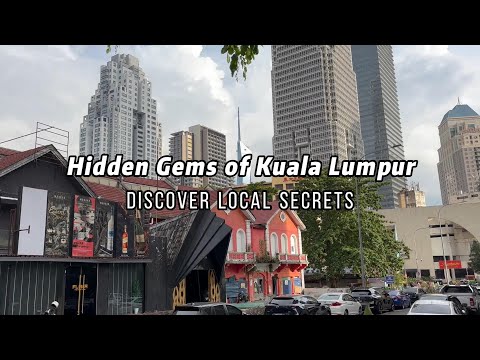 Hidden Gems of Kuala Lumpur: Discover Local Secrets