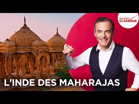 Franck Ferrand raconte : L’Inde des Maharajas