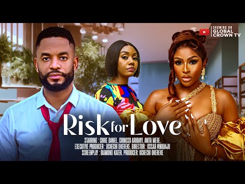 RISK FOR LOVE - Nigerian Movies 2025 latest full movies - Chike Daniel - Chinonso Arubayi - Anita M