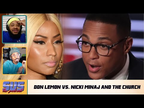 DON LEMON TAKES ON NICKI MINAJ OVER PROTESTS. PASTORS ARE MAD! | SUS CLIPS
