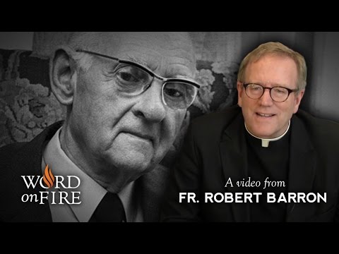 Bishop Barron on Hans Urs von Balthasar (Part 2 of 2)