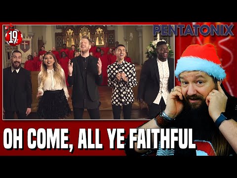 Advent Reaction Day 19 - Oh come, all ye faithful - Pentatonix