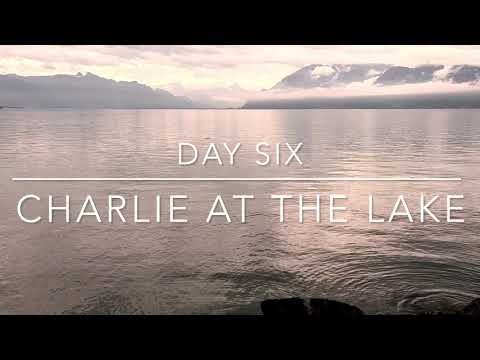 Day Six: Charlie visits Lake Geneva