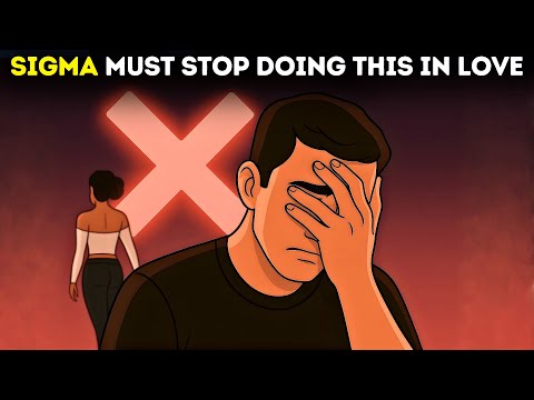Why Sigma Males Should Never Do This in Relationships (Crucial Mistake)