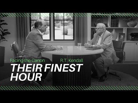 Their Finest Hour: J.John interviews R.T. Kendall on Facing the Canon