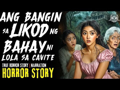 HORROR STORY | BANGIN SA LIKOD BAHAY NI LOLA SA CAVITE | Tagalog Horror Stories