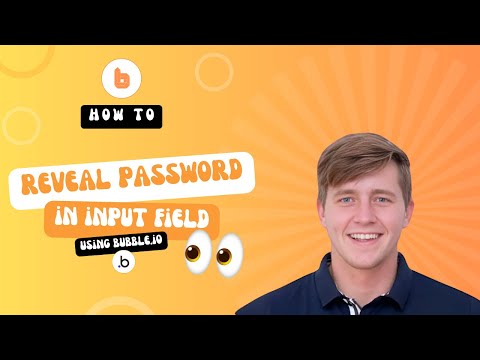 How To Reveal A Password Inside An Input Field (Bubble.io Guide)