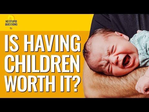 Is Having Children Worth It? | No Stupid Questions | Episode 98