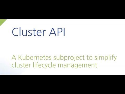 Webinar: Cluster API (CAPI) -  A Kubernetes subproject to simplify cluster lifecycle management