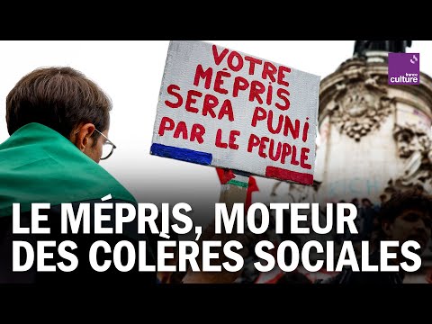 LE MÉPRIS, moteur des colères sociales