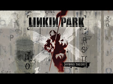 Linkin Park - Hybrid Theory [Full Album]