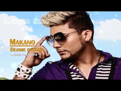 Makano - Dejame Entrar (S.Martin Remix 2019)