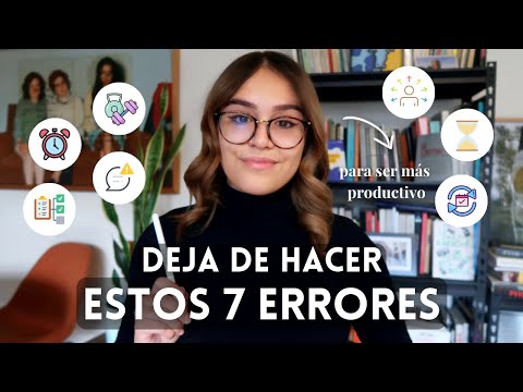 Estos 7 Hábitos están Destruyendo tu Productividad (y Cómo Solucionarlo)