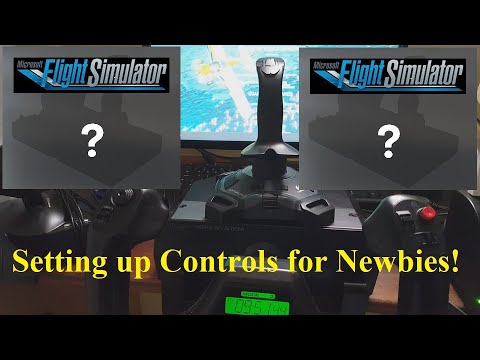 FS2020: New Player Tutorial: Setting Up Flight Controls  - Part 1: Basic Flight Controls Setup!