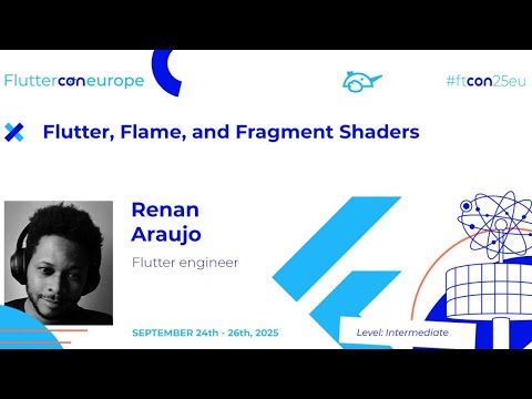 Flutter, Flame, and Fragment Shaders - Renan Araujo | Fluttercon EU 2025