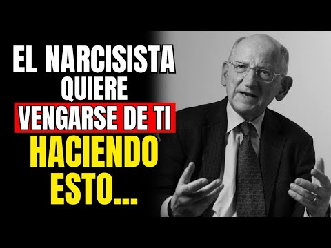 7 Tácticas Que El Narcisista Usa Para Vengarse De TI... Otto F. Kernberg