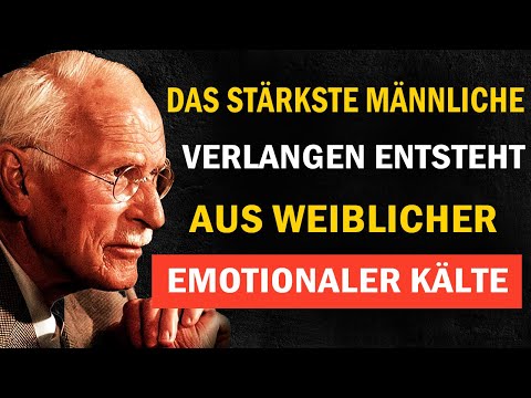 Die emotionale Kälte, die das stärkste männliche Verlangen weckt | Carl Jung