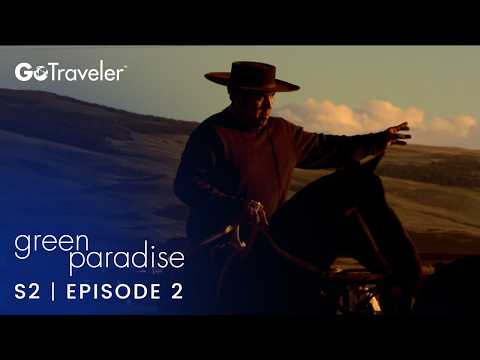 Green Paradise | S2E2 | Chile - In a Gentle and Savage Land