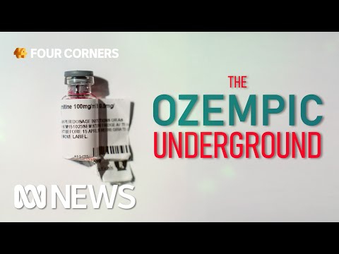 Uncovering the Ozempic and Mounjaro black market | Four Corners