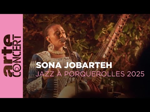 Sona Jobarteh - Jazz à Porquerolles - ARTE Concert