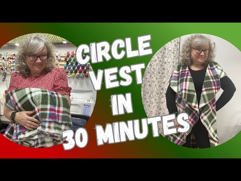 Circle Vest in 30 Minutes