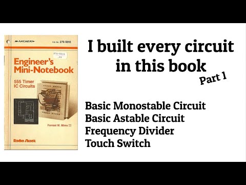 I built every 555 circuit in the Forrest Mims Engineer's Mini Notebook - Part 1