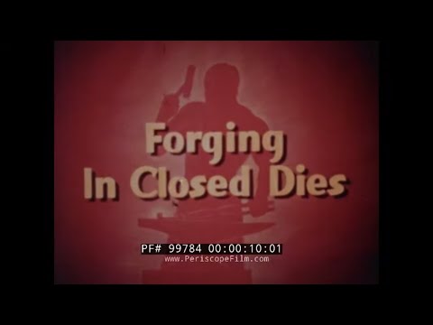 " FORGING IN CLOSED DIES " 1955 DROP FORGING ASSOCIATION PROMO FILM  STEEL  99784