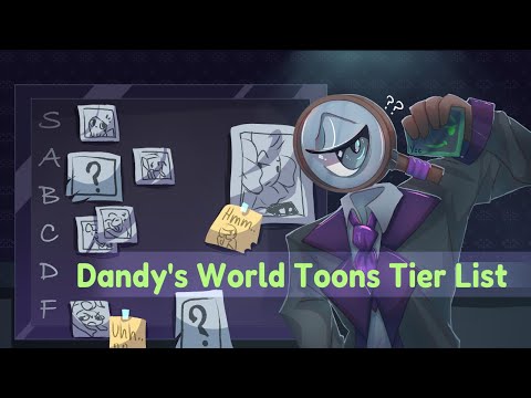 Dandy's World Pro Run Toons Tier List