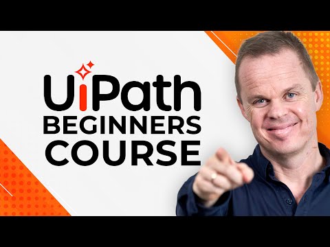 UiPath Beginners Course - How to Get Started