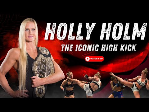 The Legend of Holly Holm | The Iconic High Kick