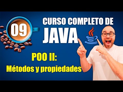 Curso de Java #09 | Programación Orientada a Objetos (POO) II: Métodos y propiedades