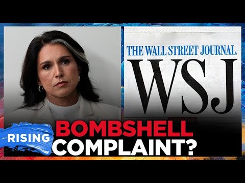Tulsi Gabbard Allegedly BURYING Classified Whistleblower COMPLAINT: WSJ | RISING