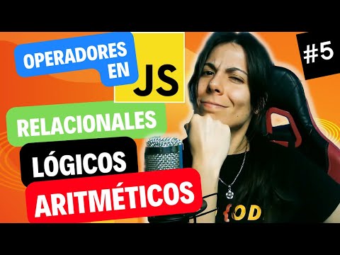 👩🏻‍💻 OPERADORES en JAVASCRIPT  | ⭐ Curso JAVASCRIPT DESDE CERO 🚀 #5