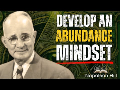 How to Develop an Abundance Mindset | Napoleon Hill