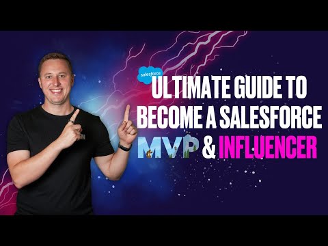 Ultimate Guide to Become a Salesforce Influencer & MVP