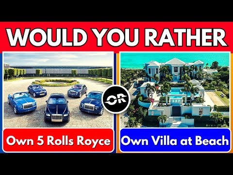 Would You Rather...? Luxury Edition 🤑💲!! | 30 Hardest Choices
