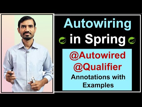 #8 Autowiring in Spring Framework || @Autowired & @Qualifier Annotations with Programs Hindi