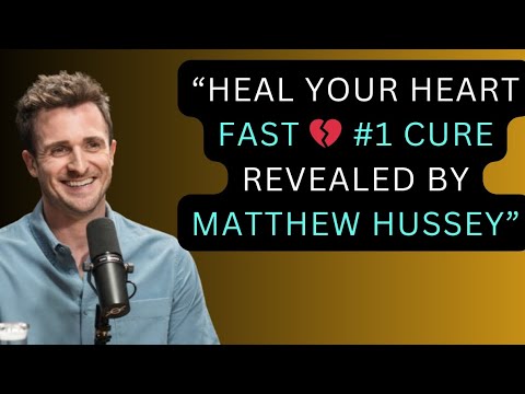 THE #1 CURE FOR YOUR BROKEN HEART – MATTHEW HUSSEY, GET THE GUY