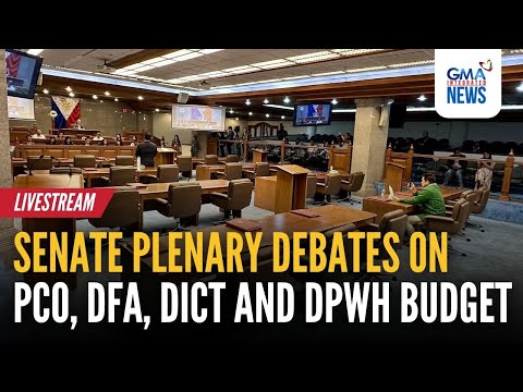 LIVE - Senate budget plenary debates for PCO, DFA, DICT, & DPWH - Replay | GMA Integrated News