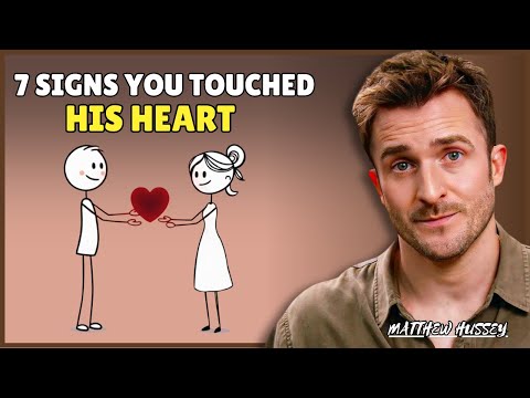7 Rare Signs You’ve Touched His Heart More Deeply Than You Realize || Matthew Hussey || Relationship