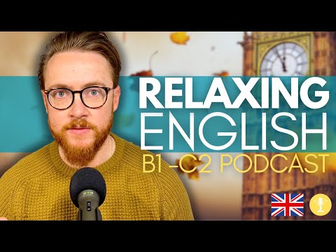 Relaxing English Listening Practice | Enjoying The Mundane | B1-C2 British English Podcast!