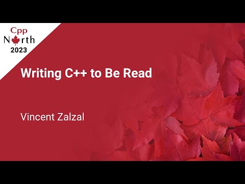 Writing C++ to Be Read - Vincent Zalzal - CppNorth 2023