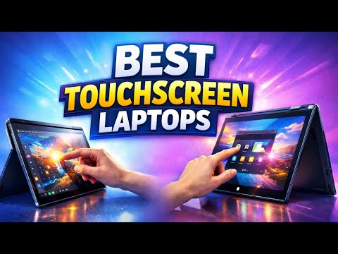 Best Touchscreen Laptops for Home Office & Work From Anywhere