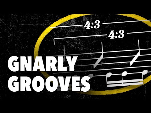 Gnarly Grooves that will BREAK your Brain