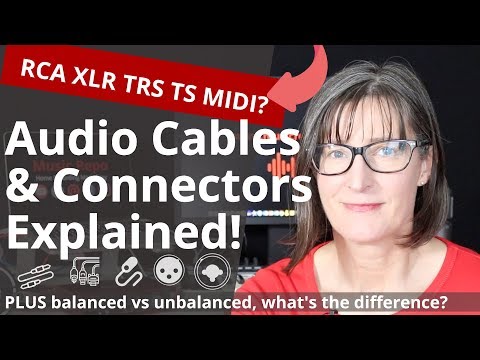 Audio Cables & Connectors Explained: Plus Balanced vs Unbalanced Guide