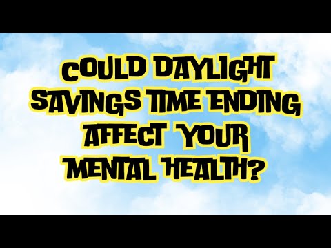 Could Daylight Savings Time Ending Affect Your Mental Health?