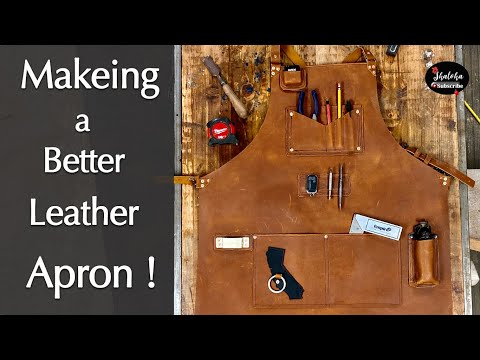 Making A Better Leather Apron !