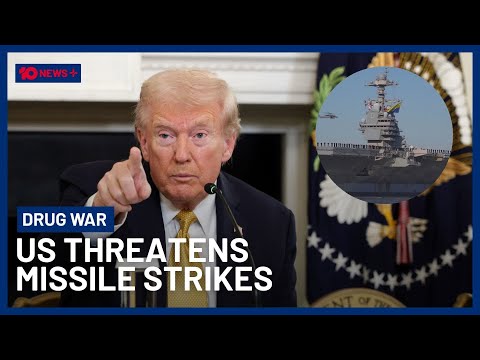 Dramatic Escalation In The US War On Drugs, Threats Of Missile Strikes | 10 News+